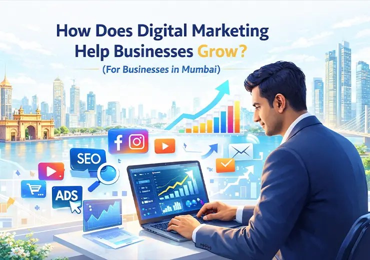 How Digital Marketing Helps Businesses Grow in Mumbai