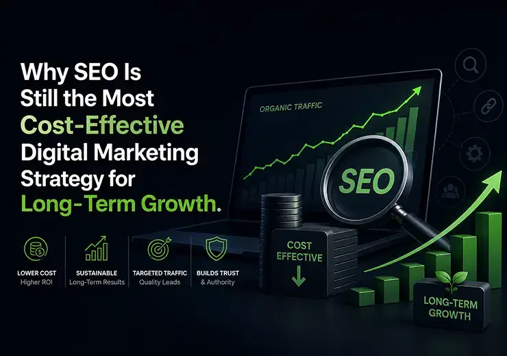 Why SEO Is Still the Most Cost-Effective Digital Marketing Strategy